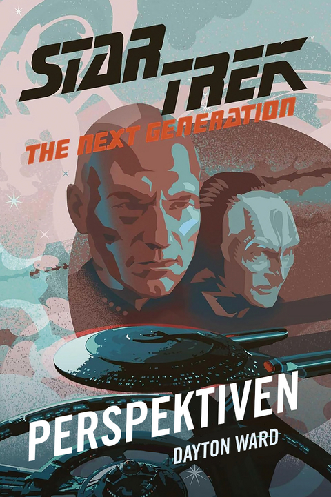 Star Trek – The Next Generation: Perspektiven - Dayton Ward