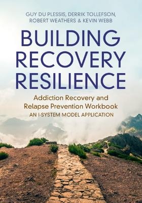 Building Recovery Resilience - Guy Du Plessis, Derrik R. Tollefson, Robert Weathers, Kevin G. Webb