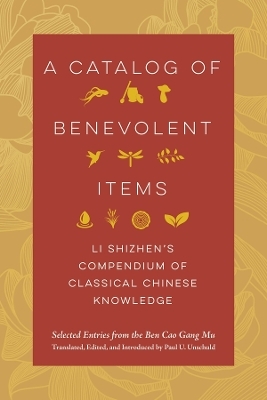 A Catalog of Benevolent Items - Li Shizhen