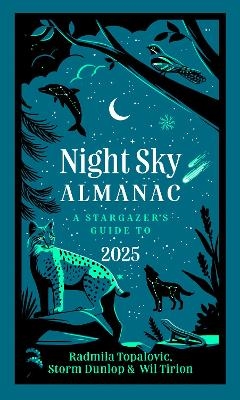 Night Sky Almanac 2025 - Radmila Topalovic, Storm Dunlop, Wil Tirion,  Royal Observatory Greenwich,  Collins Astronomy