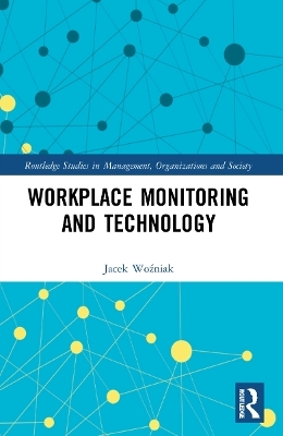 Workplace Monitoring and Technology - Jacek Woźniak