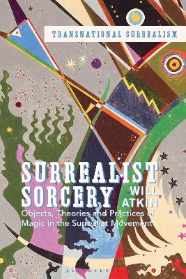 Surrealist Sorcery - Will Atkin
