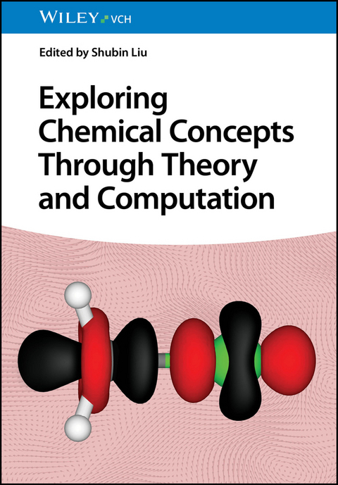 Exploring Chemical Concepts Through Theory and Computation - 