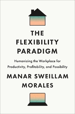 The Flexibility Paradigm - Manar Sweillam Morales
