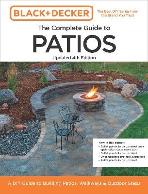 Black and Decker Complete Guide to Patios 4th Edition -  Editors of Cool Springs Press, Chris Peterson