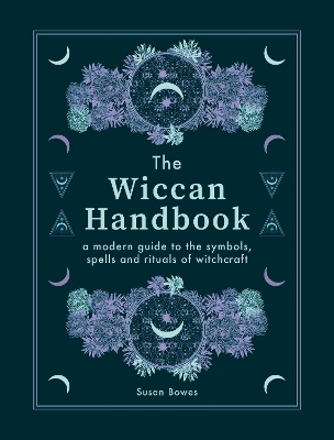The Wiccan Handbook - Susan Bowes