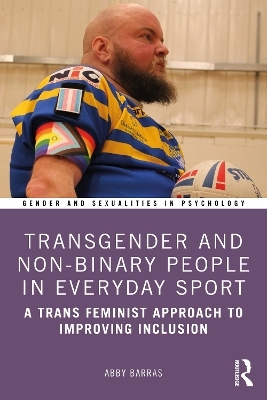 Transgender and Non-Binary People in Everyday Sport - Abby Barras