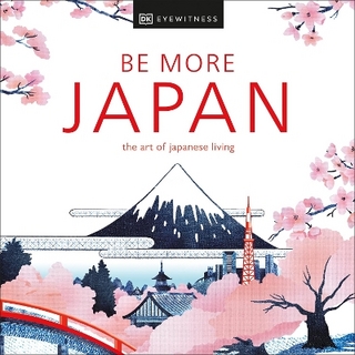 Be More Japan - DK Eyewitness; Hanako Footman