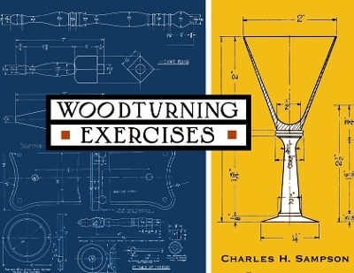 Woodturning Exercises - Charles Henry Sampson