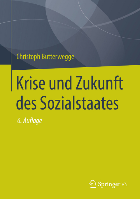 Krise und Zukunft des Sozialstaates -  Christoph Butterwegge