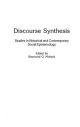Discourse Synthesis: Studies in Historical and Contemporary Social Epistemology