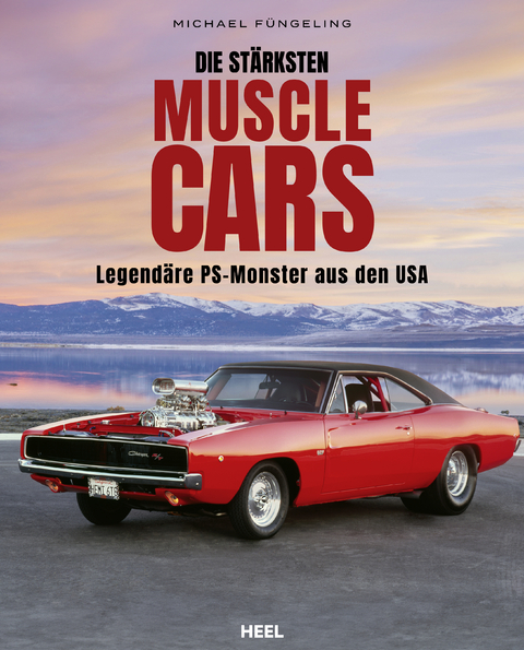 Die stärksten Muscle Cars - Michael Füngeling