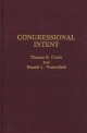 Congressional Intent - Thomas B. Curtis; Donald L. Westerfield