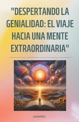 "Despertando la Genialidad - Juan Martinez