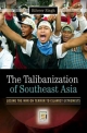The Talibanization of Southeast Asia - Bilveer Singh