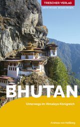 TRESCHER Reiseführer Bhutan - Andreas von Heßberg