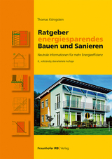 Ratgeber energiesparendes Bauen und Sanieren - Königstein, Thomas