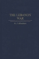 The Lebanon War - A. J. Abraham