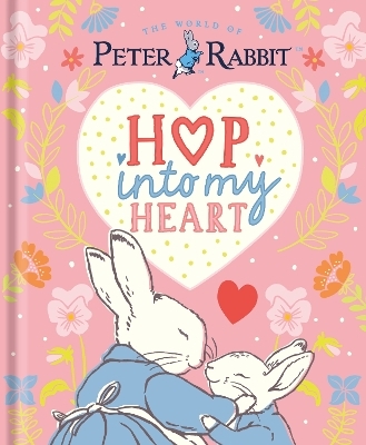 Peter Rabbit: Hop Into My Heart - Beatrix Potter