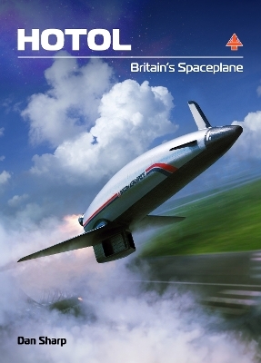 HOTOL: Britain's Spaceplane - Dan Sharp