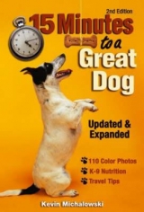 15 Minutes to a Great Dog - Michalowski, Kevin