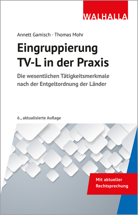 Eingruppierung TV-L in der Praxis - Annett Gamisch, Thomas Mohr