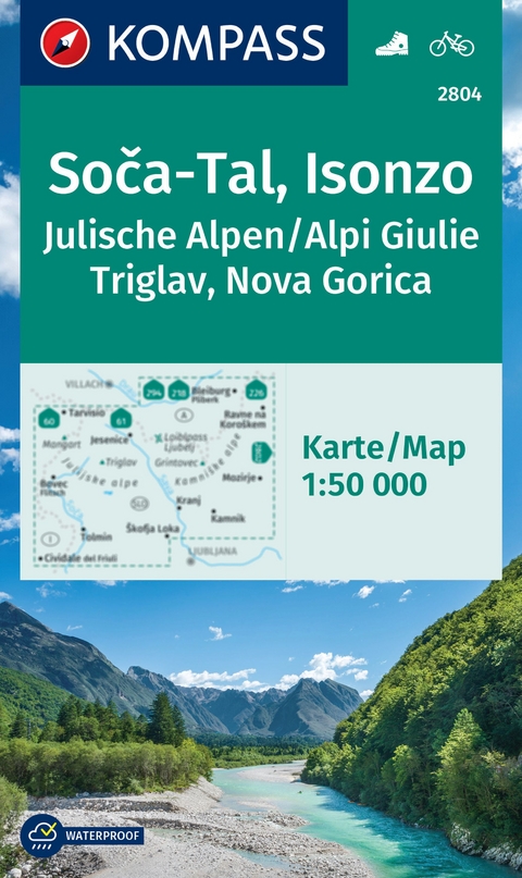 KOMPASS Wanderkarte 2804 Soča-Tal , Isonzo, Alpi Giulie / Julische Alpen, Triglav, Nova Gorica 1:50.000