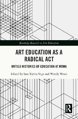 Art Education as a Radical Act - 