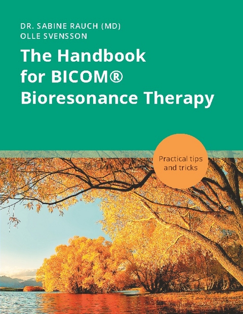 The Handbook for BICOM® Bioresonance Therapy - Sabine Rauch, Olle Svensson