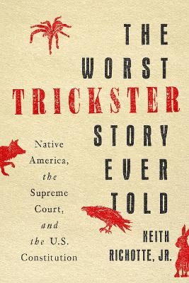 The Worst Trickster Story Ever Told - Keith Richotte