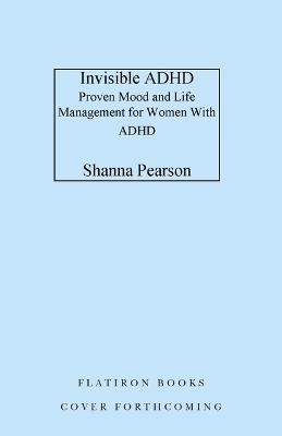 Invisible ADHD - Shanna Pearson