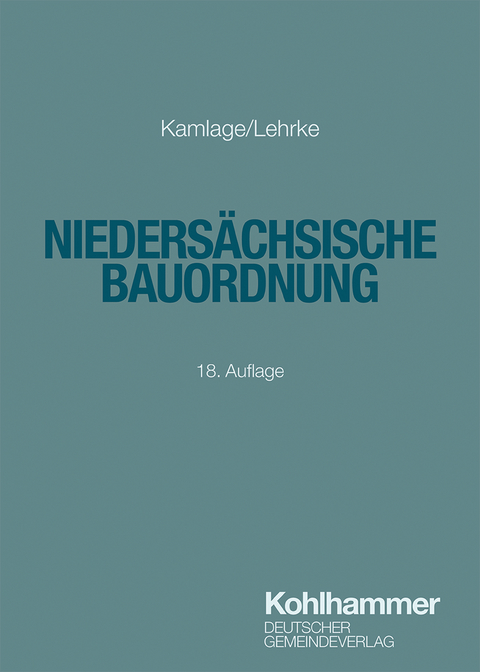 Niedersächsische Bauordnung - Oliver Kamlage, Ann-Katrin Lehrke