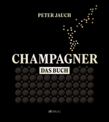 Champagner – das Buch - Peter Jauch
