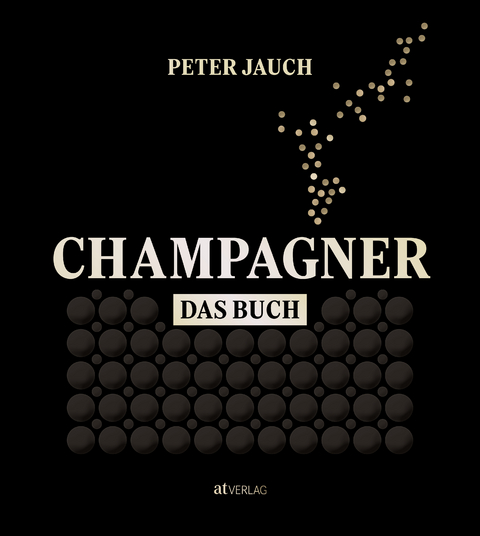 Champagner – das Buch - Peter Jauch