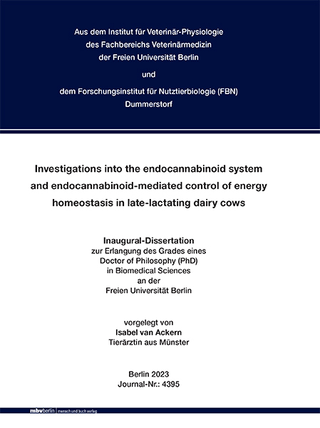 Investigations into the endocannabinoid system and endocannabinoid-mediated control of energy homeostasis in late-lactating dairy cows - Isabel van Ackern