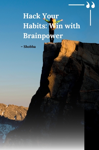 Hack Your Habits: Win with Brainpower