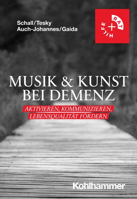 Musik & Kunst bei Demenz - Arthur Schall, Valentina A. Tesky, Inga Auch-Johannes, Claudia Gaida