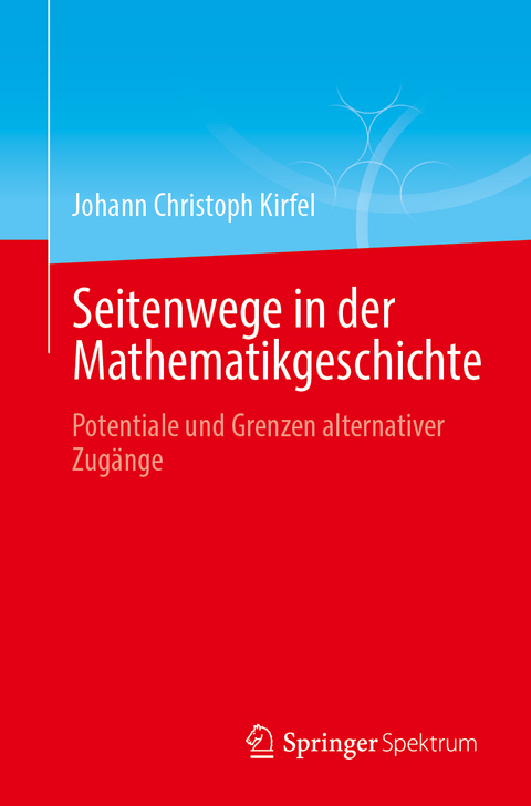 Seitenwege in der Mathematikgeschichte - Johann Christoph Kirfel