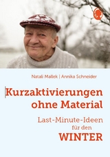 Kurzaktivierungen ohne Material. Last-Minute-Ideen für den Winter - Natali Mallek, Annika Schneider