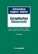 Europäisches Steuerrecht - Schaumburg, Harald; Englisch, Joachim; Dobratz, Lars
