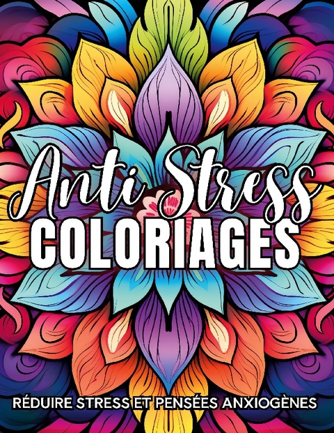 Coloriages Anti-Stress - Stress Relief