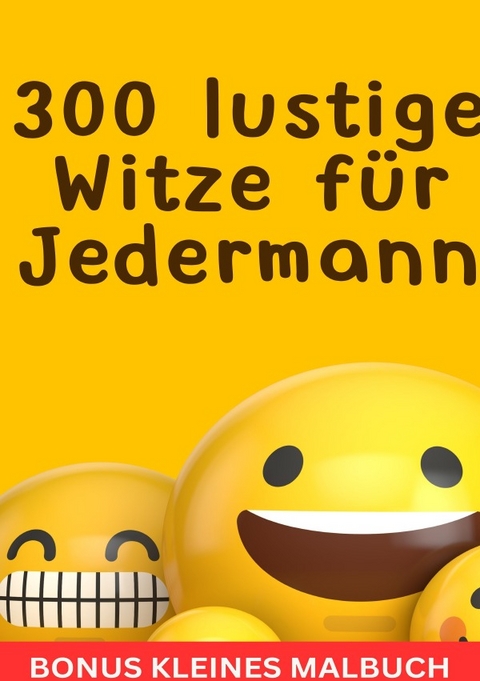 300 lustige Witze für Jedermann - Bonus kleines Malbuch - Hellen Batler