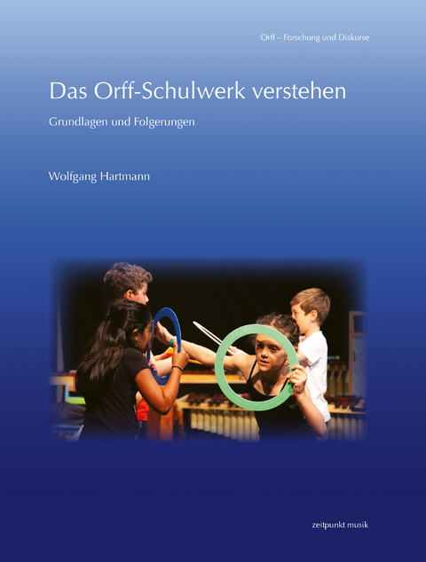Das Orff-Schulwerk verstehen - Wolfgang Hartmann