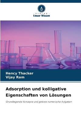 Adsorption und kolligative Eigenschaften von L�sungen - Hency Thacker, Vijay Ram