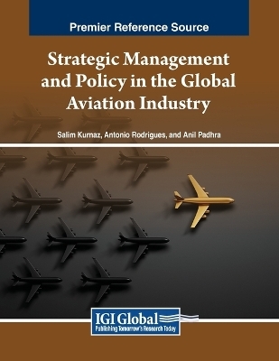 Strategic Management and Policy in the Global Aviation Industry - 