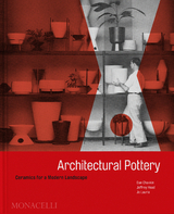 Architectural Pottery - Daniel Chavkin, Jeffrey Head, Jo Lauria