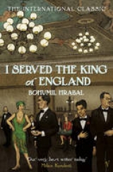 I Served the King of England - Hrabal, Bohumil