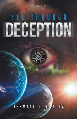 See Through Deception - Jermane J. Anyoha