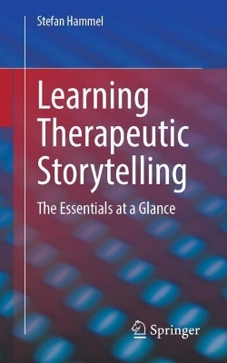 Learning Therapeutic Storytelling - Stefan Hammel