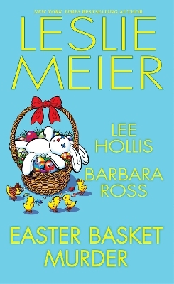 Easter Basket Murder - Leslie Meier, Lee Hollis, Barbara Ross